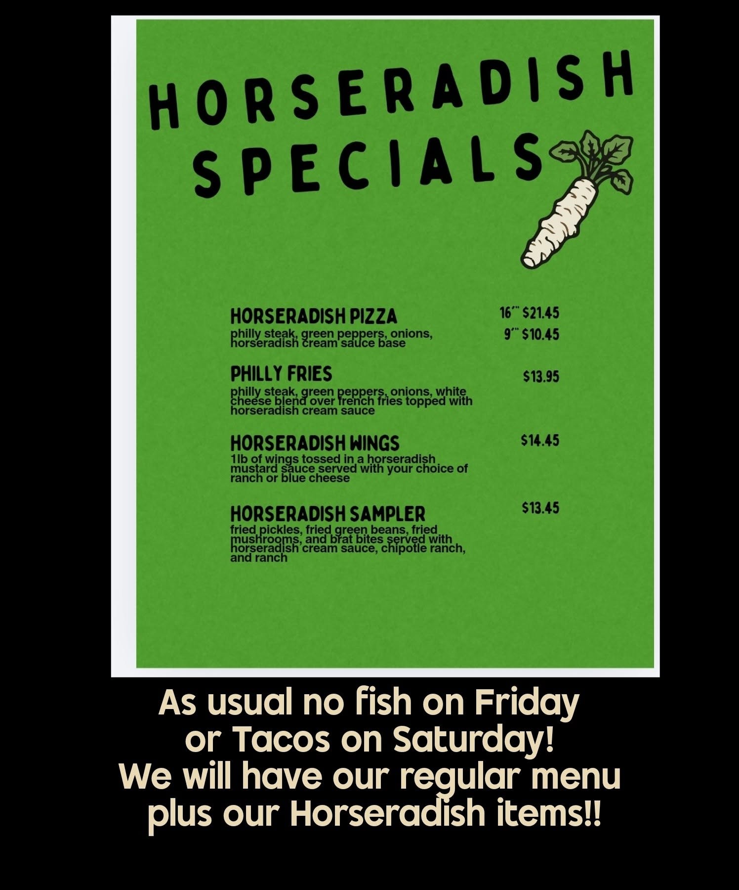 Green flyer for horseradish specials at Friday's South with Green Text and image of a horseradish
